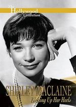 Watch Shirley MacLaine: Kicking Up Her Heels Movie25