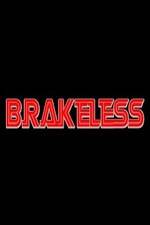 Watch Brakeless Movie25
