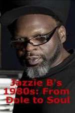 Watch Jazzie Bs 1980s From Dole to Soul Movie25