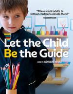 Watch Let the Child Be the Guide Movie25