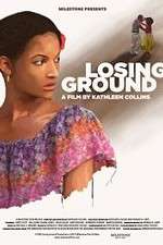 Watch Losing Ground Movie25