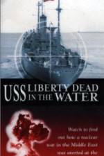 Watch USS Liberty: Dead in the Water Movie25