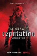 Watch Taylor Swift: Reputation Stadium Tour Movie25