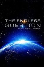 Watch The Endless Question Movie25