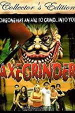 Watch Axegrinder Movie25