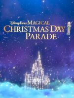 Disney Parks Magical Christmas Day Parade movie25