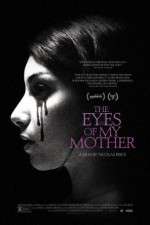 Watch The Eyes of My Mother Movie25
