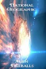 Watch National Geographic Alien Fireballs Movie25