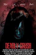 Watch Deadly Crush Movie25