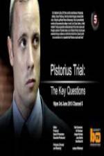 Watch Pistorius Trial: The Key Questions Movie25