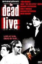 Watch The Dead Live Movie25