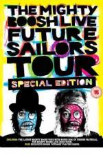 Watch The Mighty Boosh Live - Future Sailors Tour Movie25