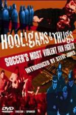 Watch Hooligans & Thugs Soccer's Most Violent Fan Fights Movie25