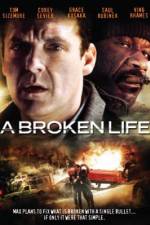 Watch A Broken Life Movie25