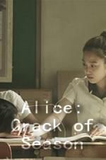 Watch Alice: Crack of Season Movie25