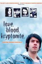 Watch Love. Blood. Kryptonite. Movie25