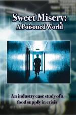 Watch Sweet Misery A Poisoned World Movie25