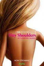 Watch Tiny Shoulders, Rethinking Barbie Movie25