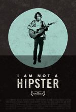 Watch I Am Not a Hipster Movie25