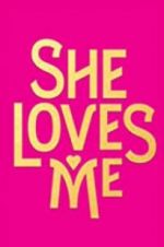 Watch She Loves Me Movie25