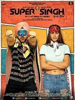 Watch Super Singh Movie25