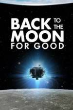 Watch Back to the Moon for Good Movie25
