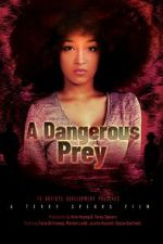 Watch A Dangerous Prey Movie25