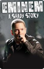 Watch Eminem: A Shady Story Movie25