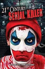 Watch 21st Century Serial Killer Movie25