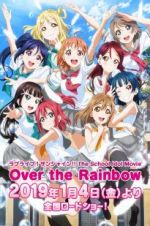 Watch Love Live! Sunshine!! The School Idol Movie: Over The Rainbow Movie25