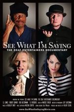 Watch See What I\'m Saying: The Deaf Entertainers Documentary Movie25