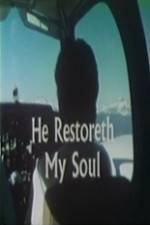 Watch He Restoreth My Soul Movie25