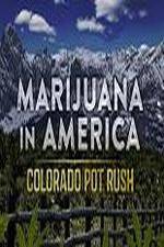 Watch Marijuana in America: Colorado Pot Rush Movie25