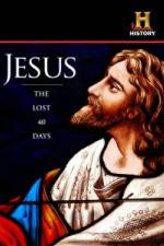 Watch Jesus: The Lost 40 Days Movie25