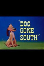 Watch Dog Gone South (Short 1950) Movie25