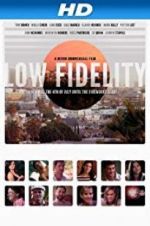 Watch Low Fidelity Movie25