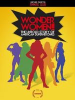 Watch Wonder Women! the Untold Story of American Superheroines Movie25