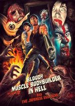 Watch Bloody Muscle Body Builder in Hell Movie25