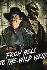 Watch From Hell to the Wild West Movie25