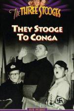 Watch They Stooge to Conga Movie25