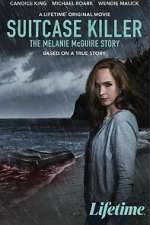 Watch Suitcase Killer: The Melanie McGuire Story Movie25