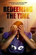 Watch Redeeming The Time Movie25