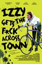 Watch Izzy Gets the Fuck Across Town Movie25
