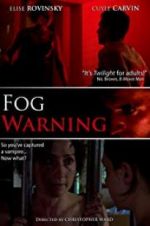 Watch Fog Warning Movie25