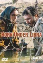 Watch Born Under Libra Movie25