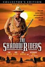 Watch The Shadow Riders Movie25