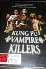 Watch Kung Fu Vampire Killers Movie25