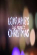 Watch Lorraine's Last Minute Christmas Movie25