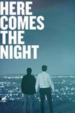 Watch Here Comes the Night Movie25