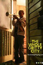 Watch The Whole Gritty City Movie25